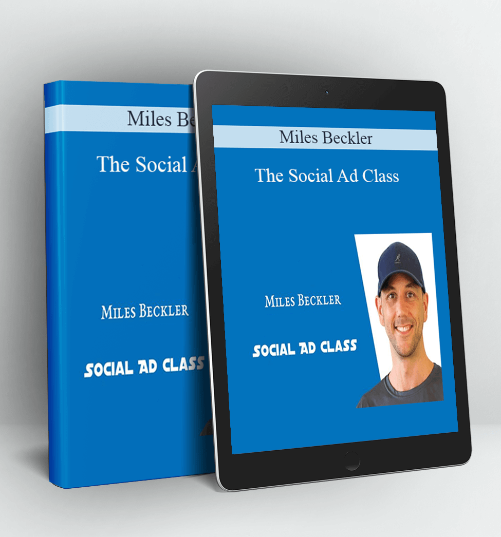 The Social Ad Class - Miles Beckler