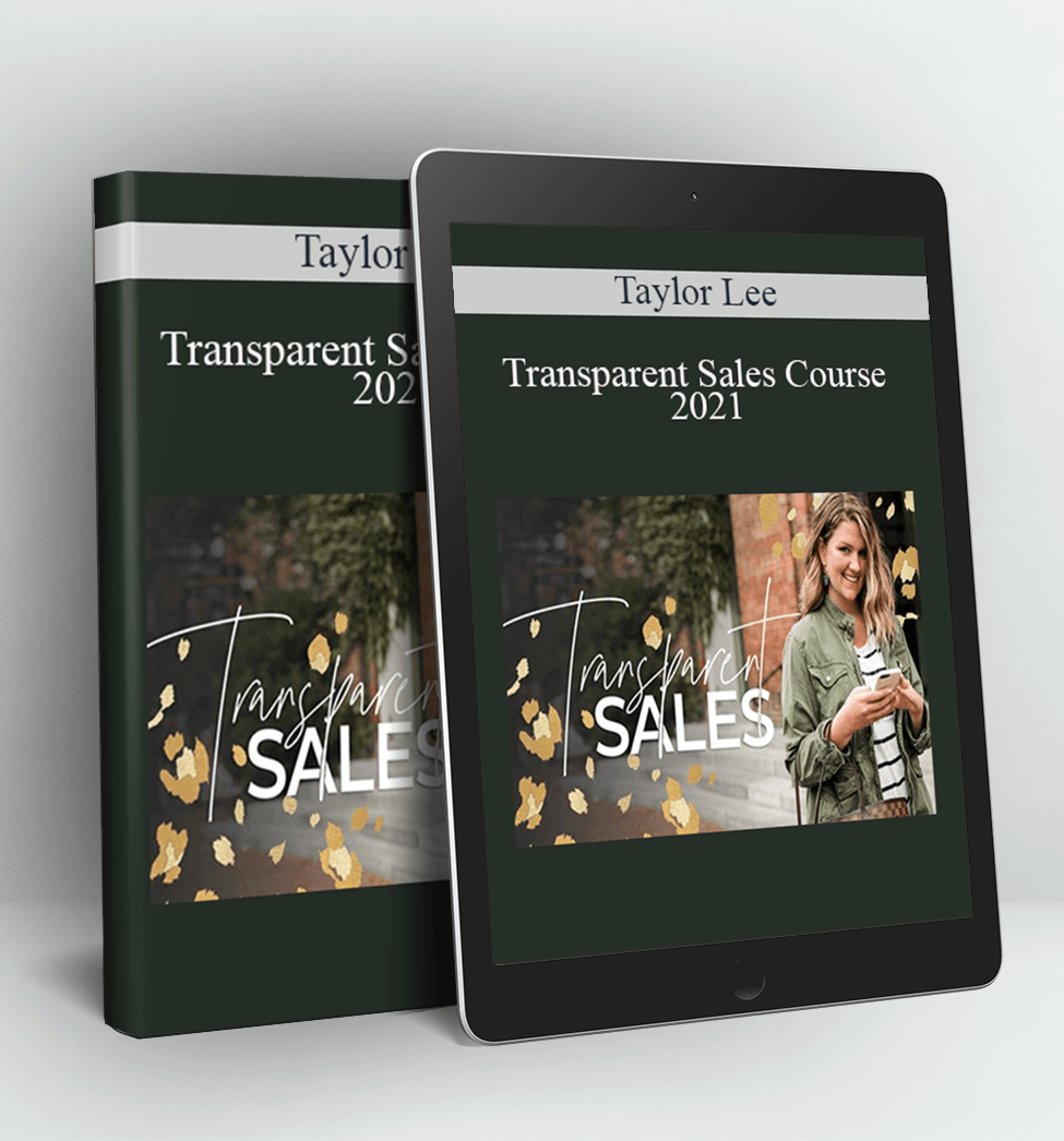 Transparent Sales Course 2021 - Taylor Lee