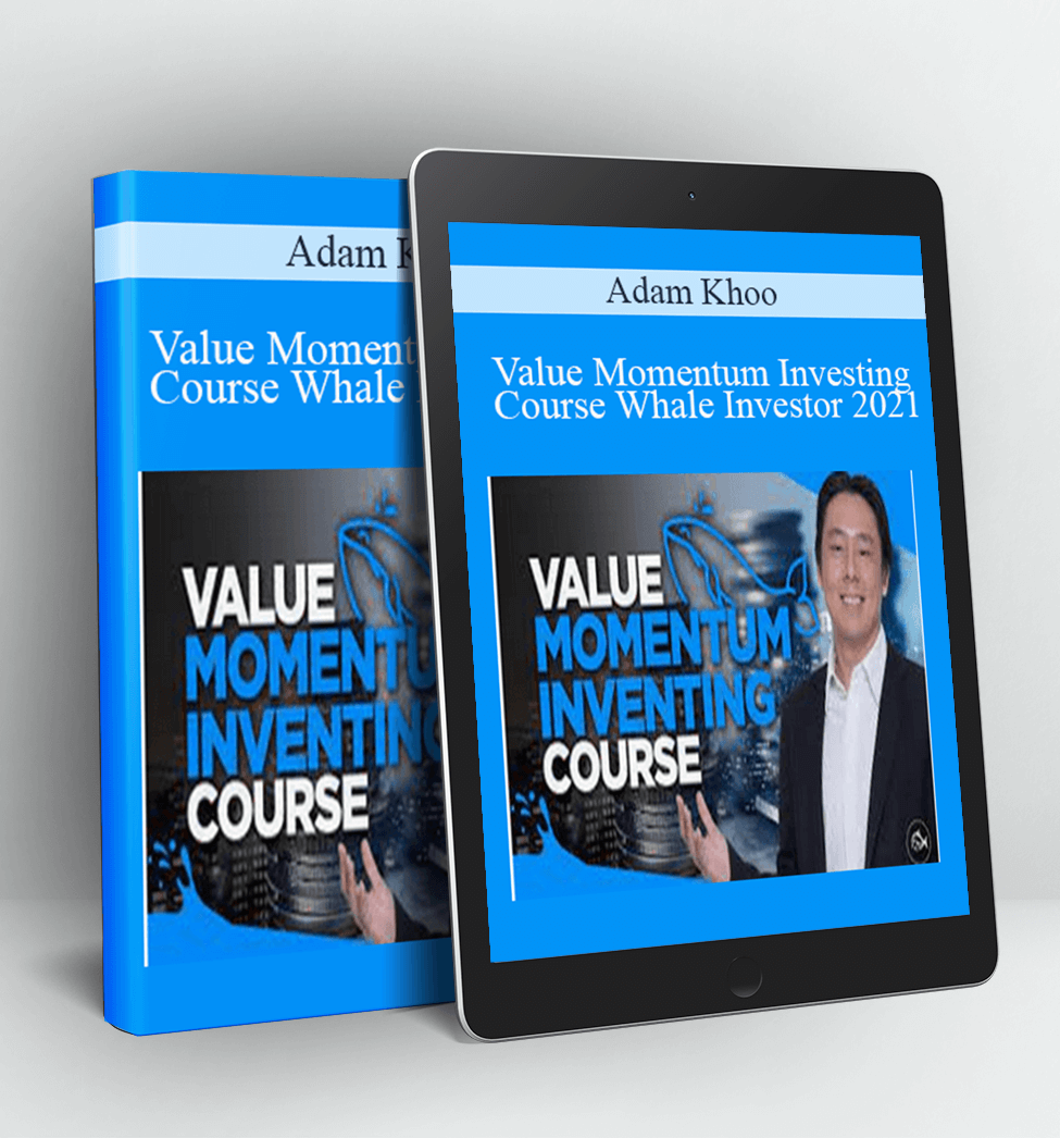 Value Momentum Investing Course Whale Investor 2021 - Adam Khoo