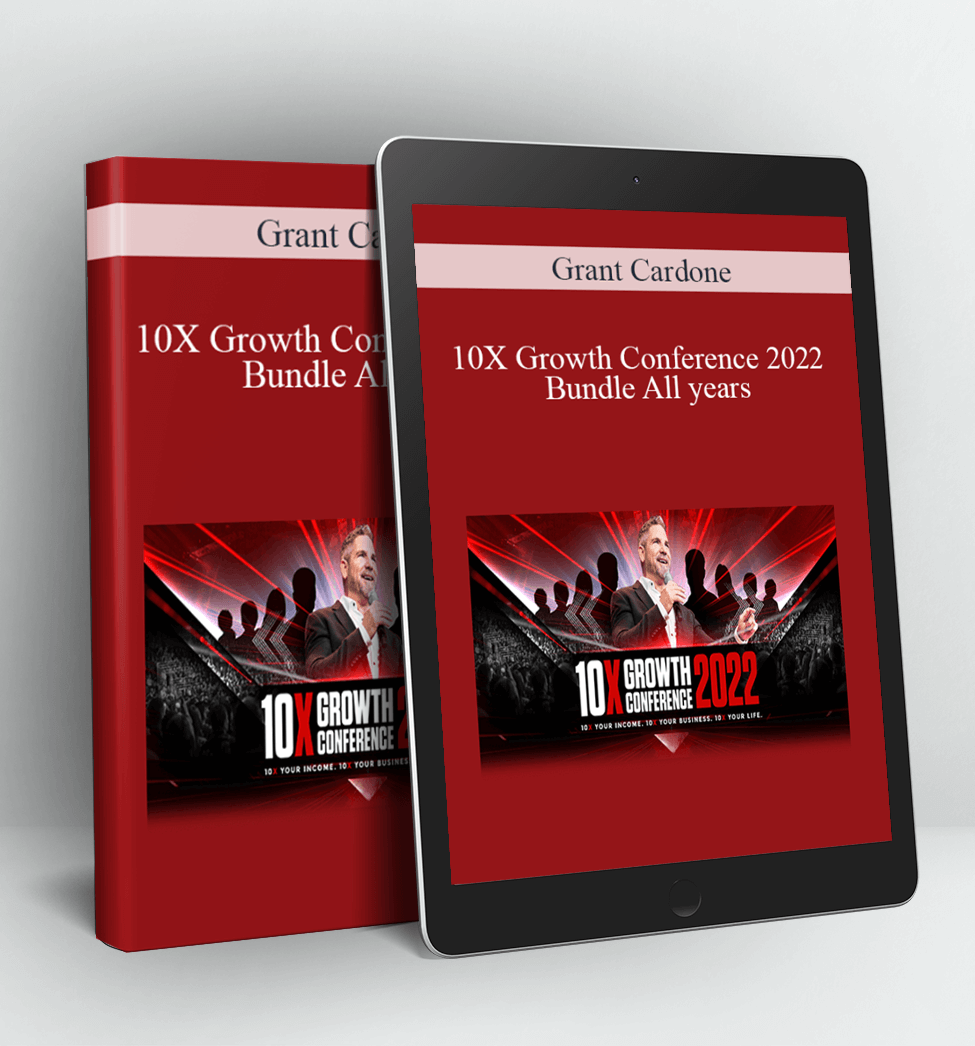 10X Growth Conference 2022 Bundle All years - Grant Cardone