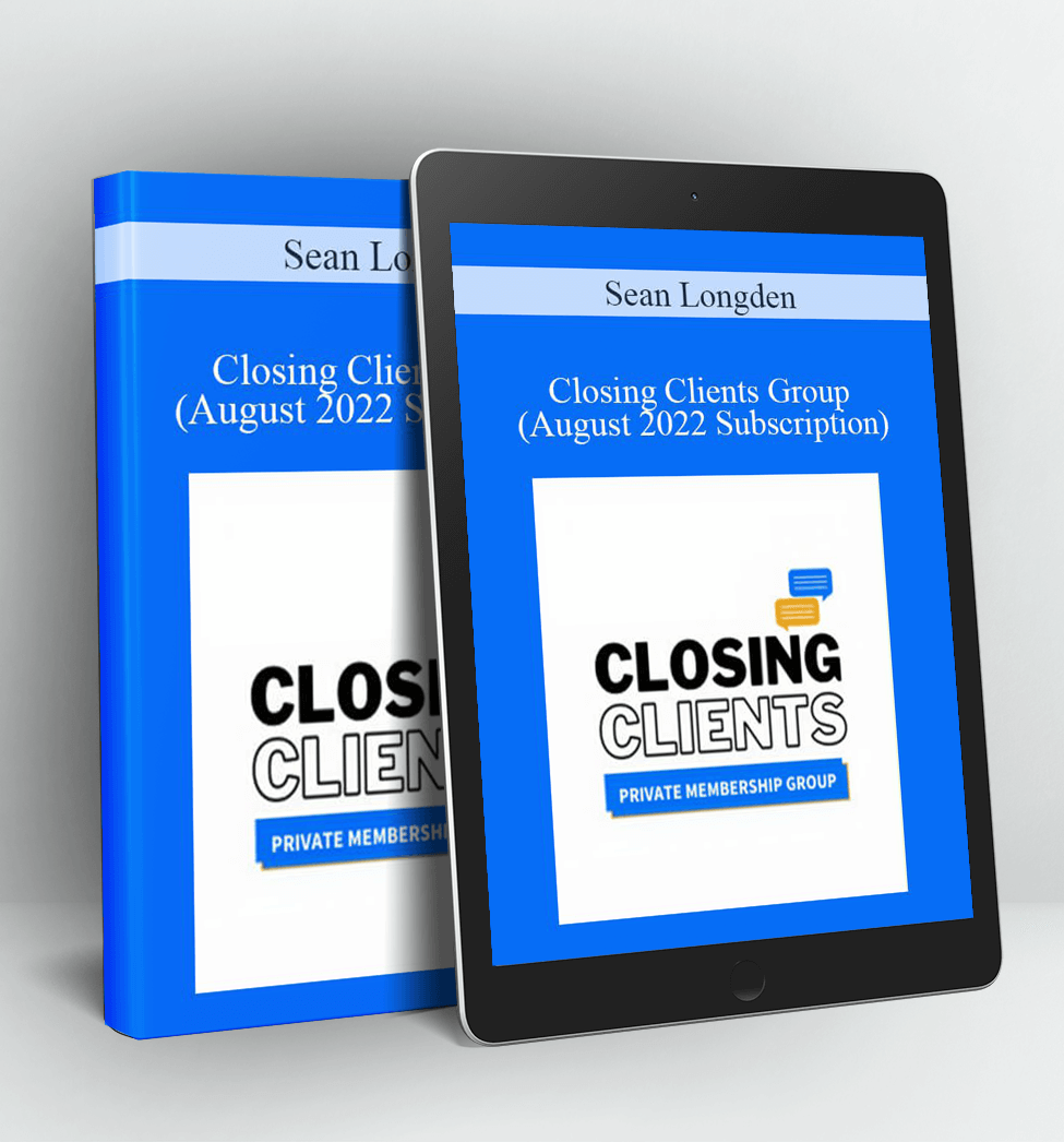 Closing Clients Group (August 2022 Subscription) - Sean Longden