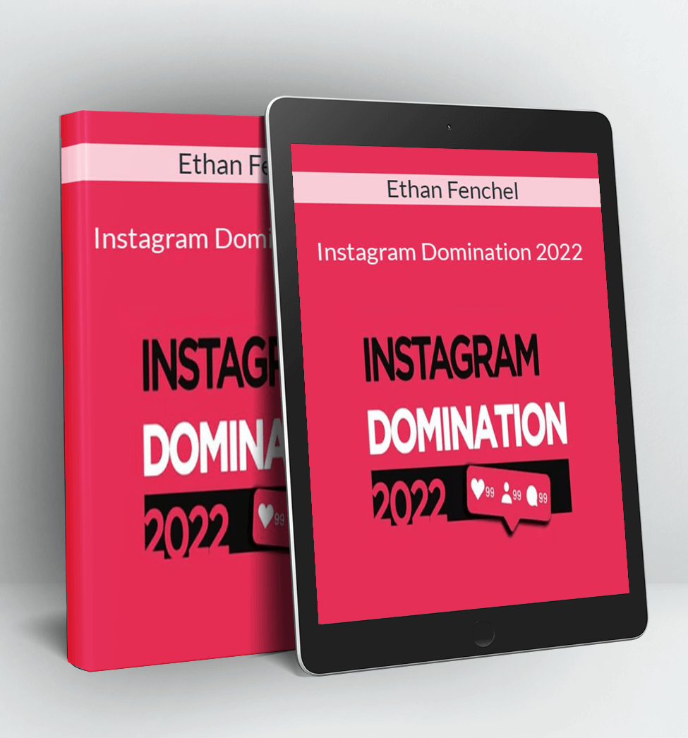 Instagram Domination 2022 - Ethan Fenchel