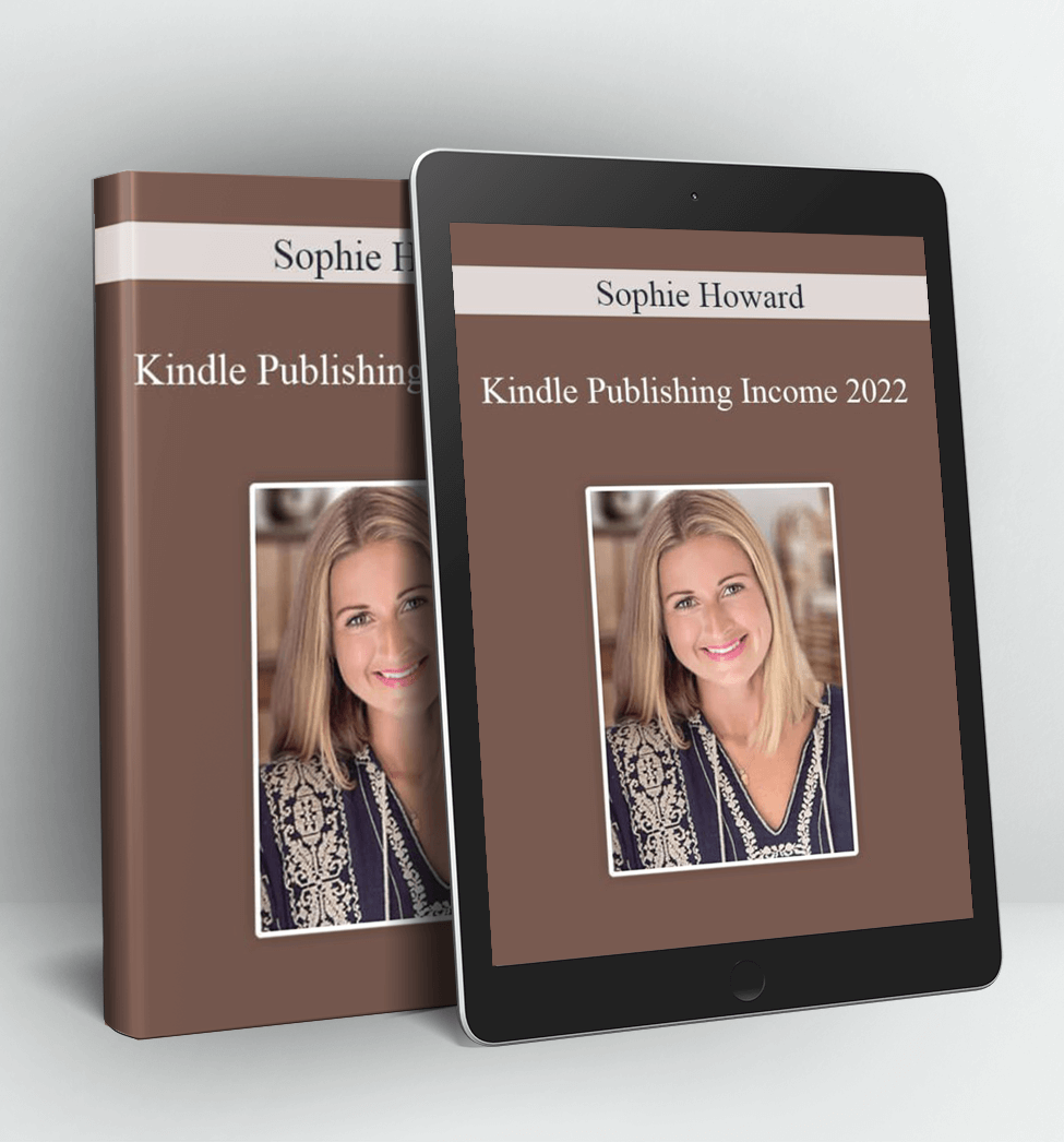 Kindle Publishing Income 2022 - Sophie Howard