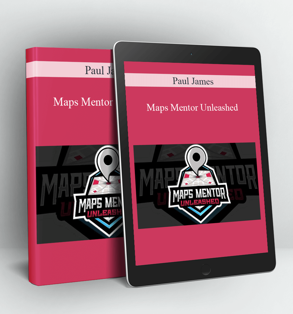 Maps Mentor Unleashed - Paul James