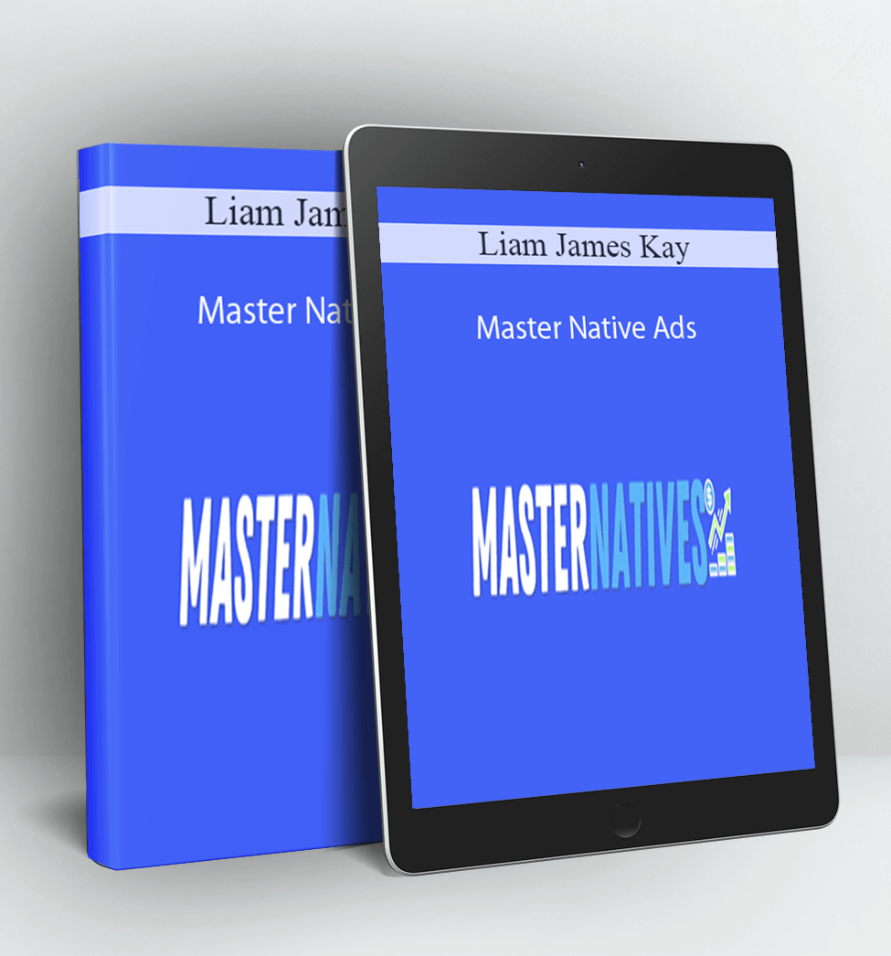 Master Native Ads - Liam James Kay