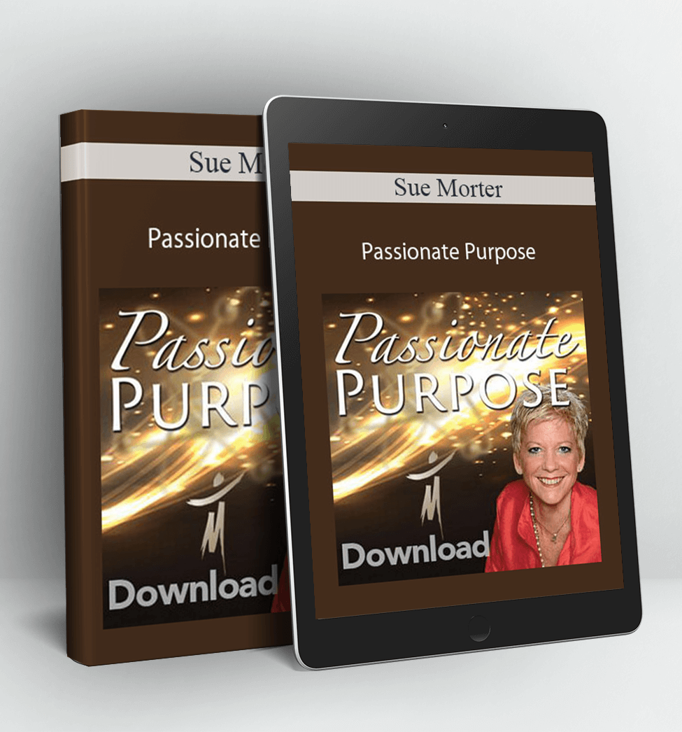 Passionate Purpose - Sue Morter