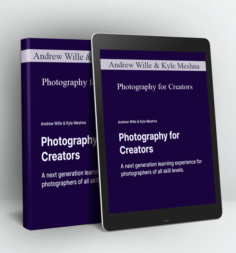 Photography for Creators - Andrew Wille & Kyle Meshna