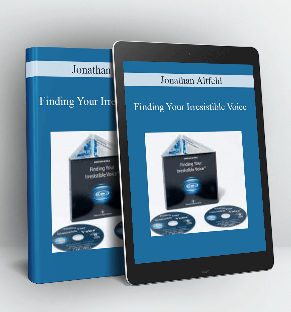 Finding Your Irresistible Voice - Jonathan Altfeld