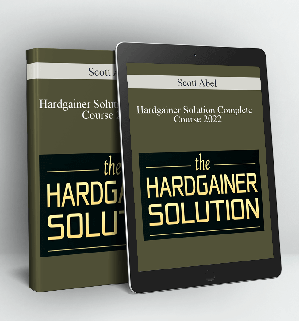 Hardgainer Solution Complete Course 2022 - Scott Abel