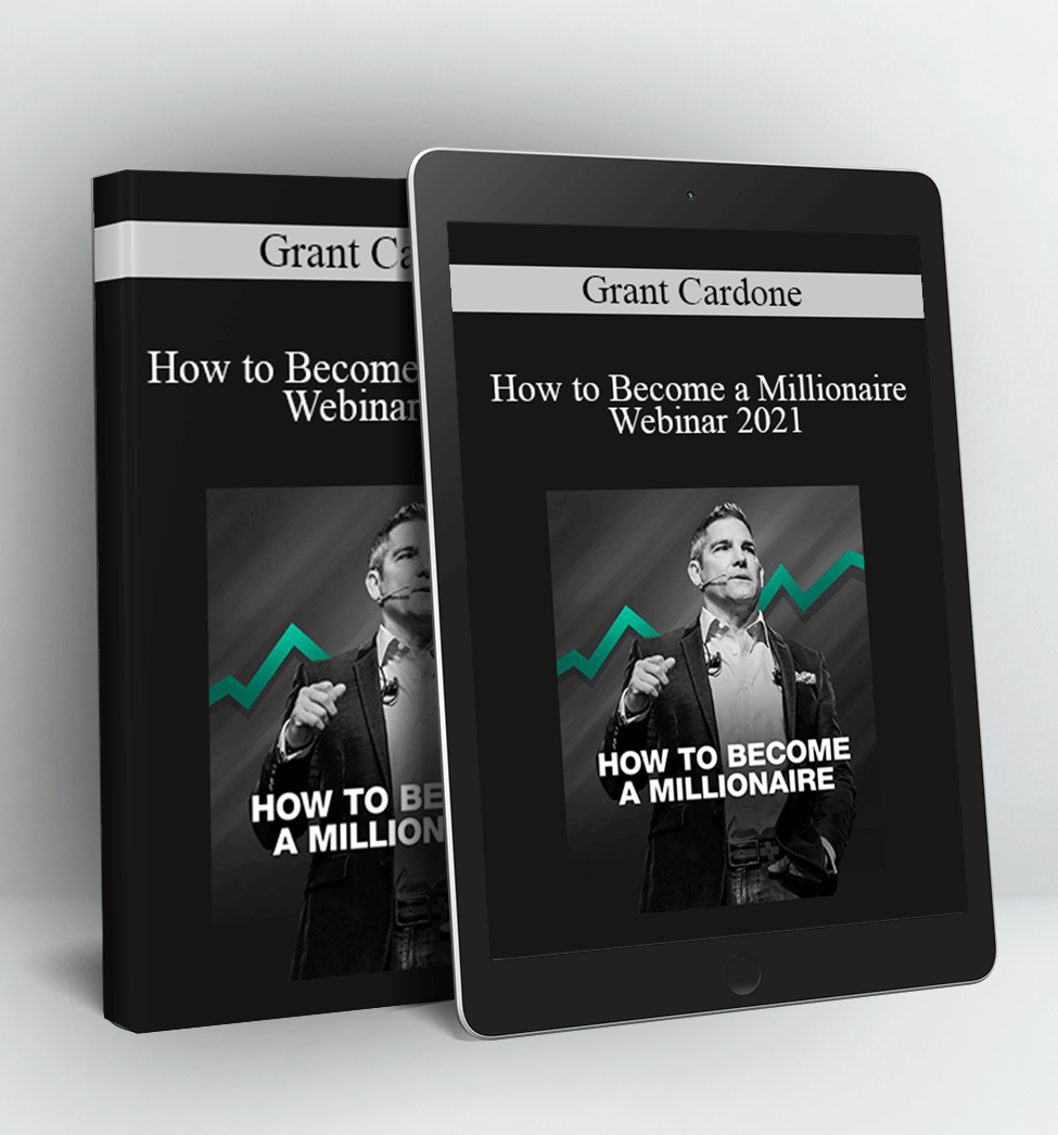 How to Become a Millionaire Webinar 2021 - Grant Cardone