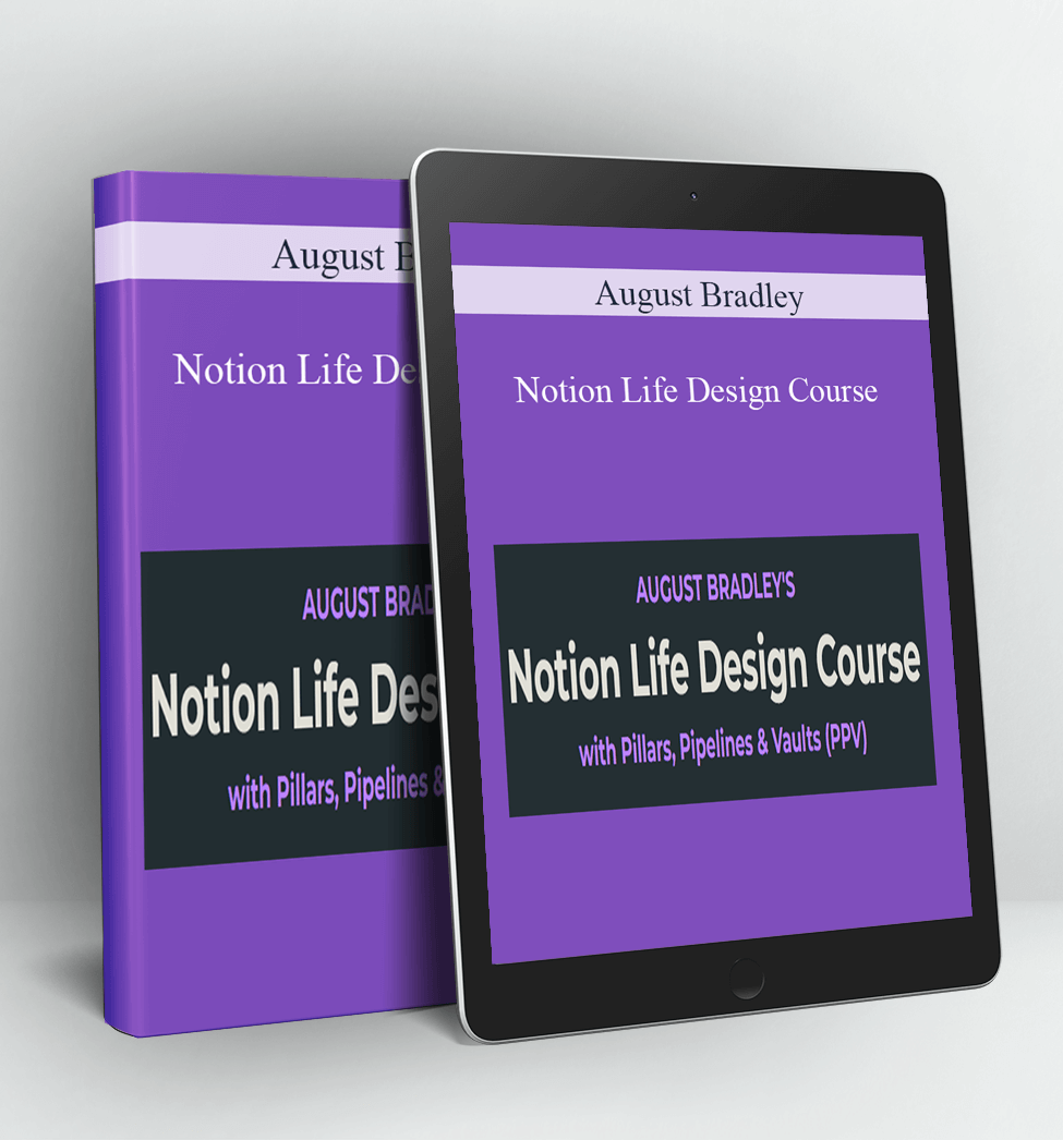 Notion Life Design Course - August Bradley