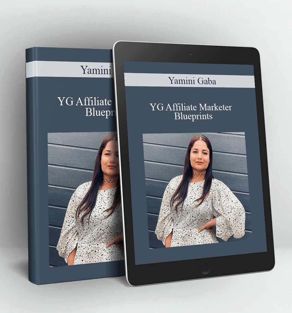 YG Affiliate Marketer Blueprints - Yamini Gaba