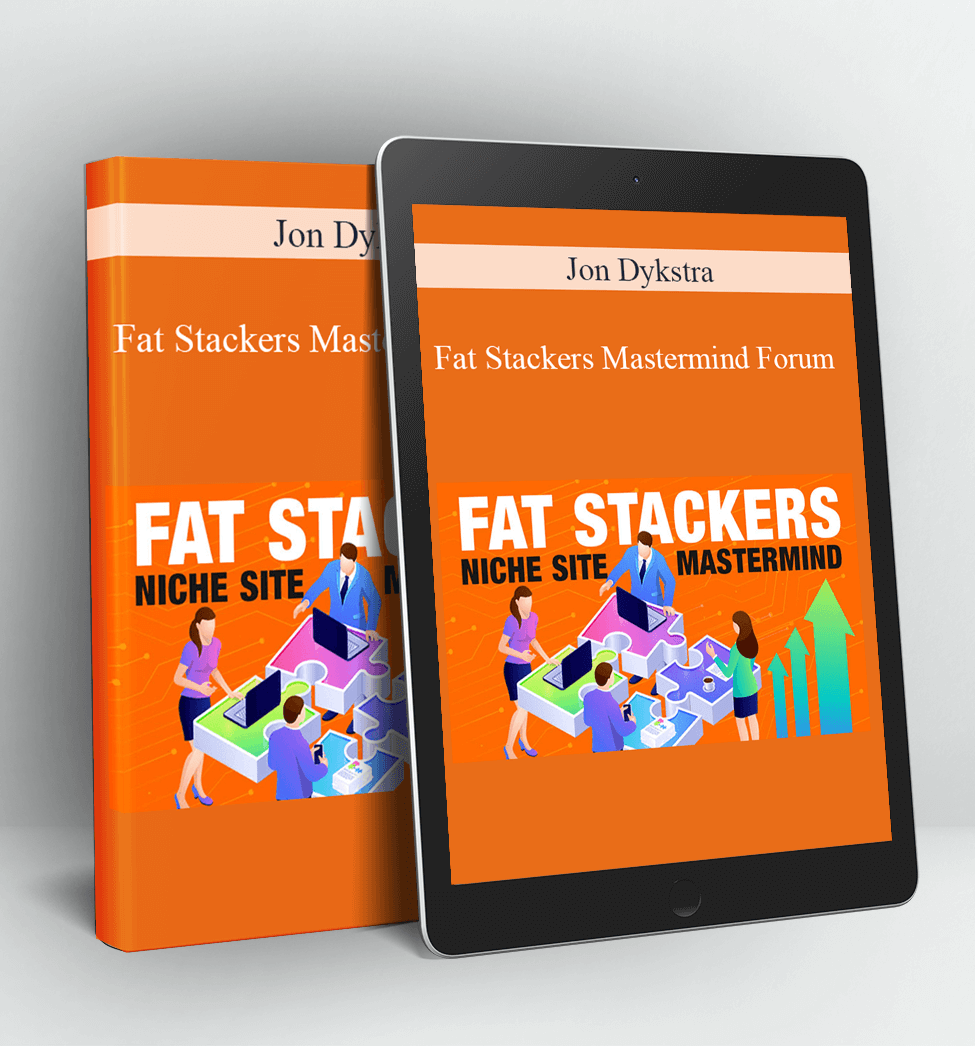 Fat Stackers Mastermind Forum - Jon Dykstra