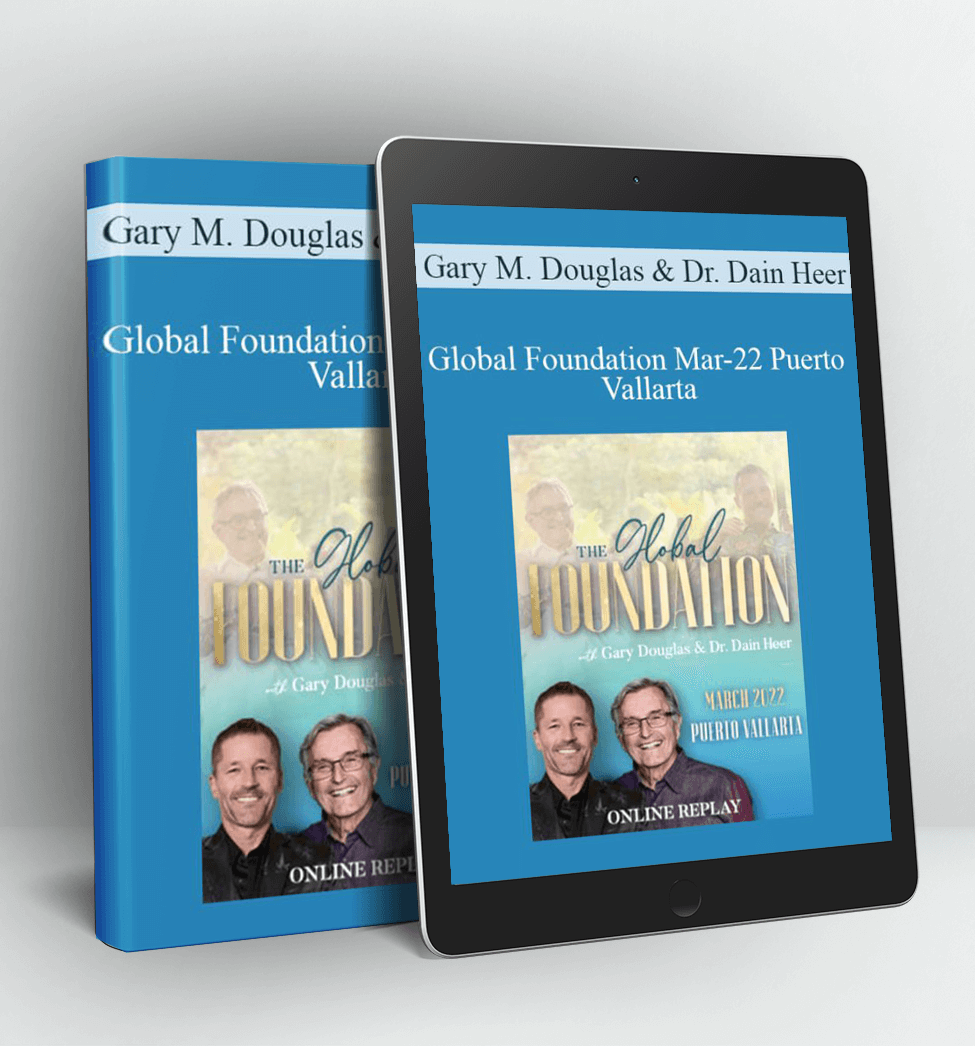 Global Foundation Mar-22 Puerto Vallarta - Gary M. Douglas & Dr. Dain Heer