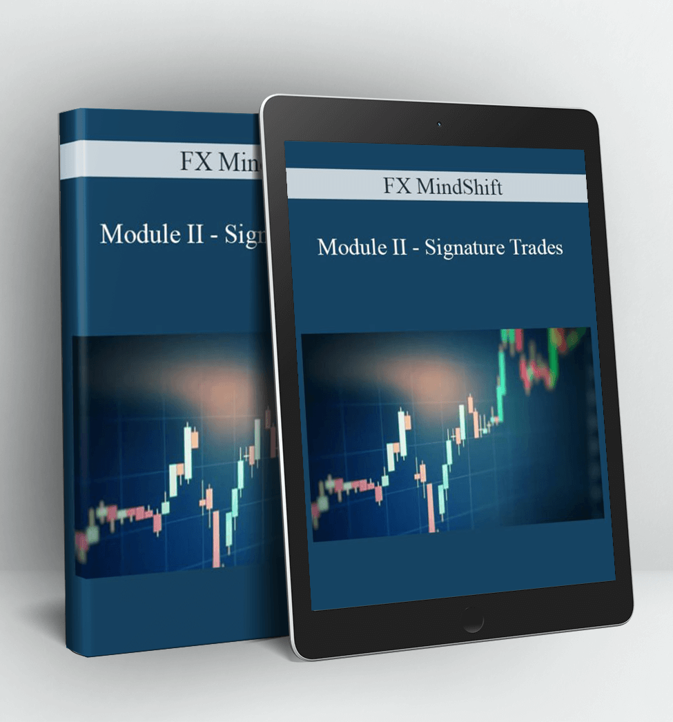 Module II - Signature Trades - FX MindShift