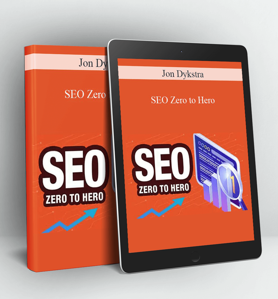 SEO Zero to Hero - Jon Dykstra