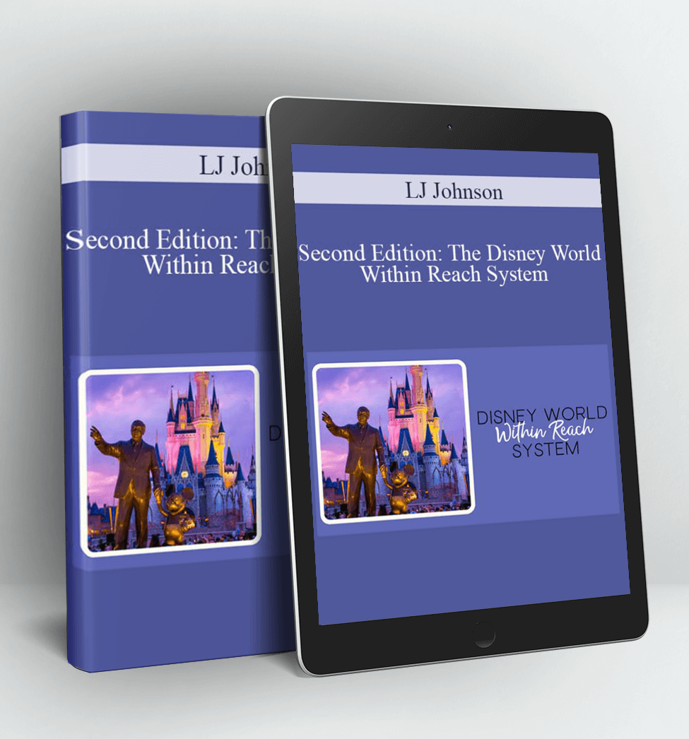 Second Edition: The Disney World Within Reach System - LJ Johnson