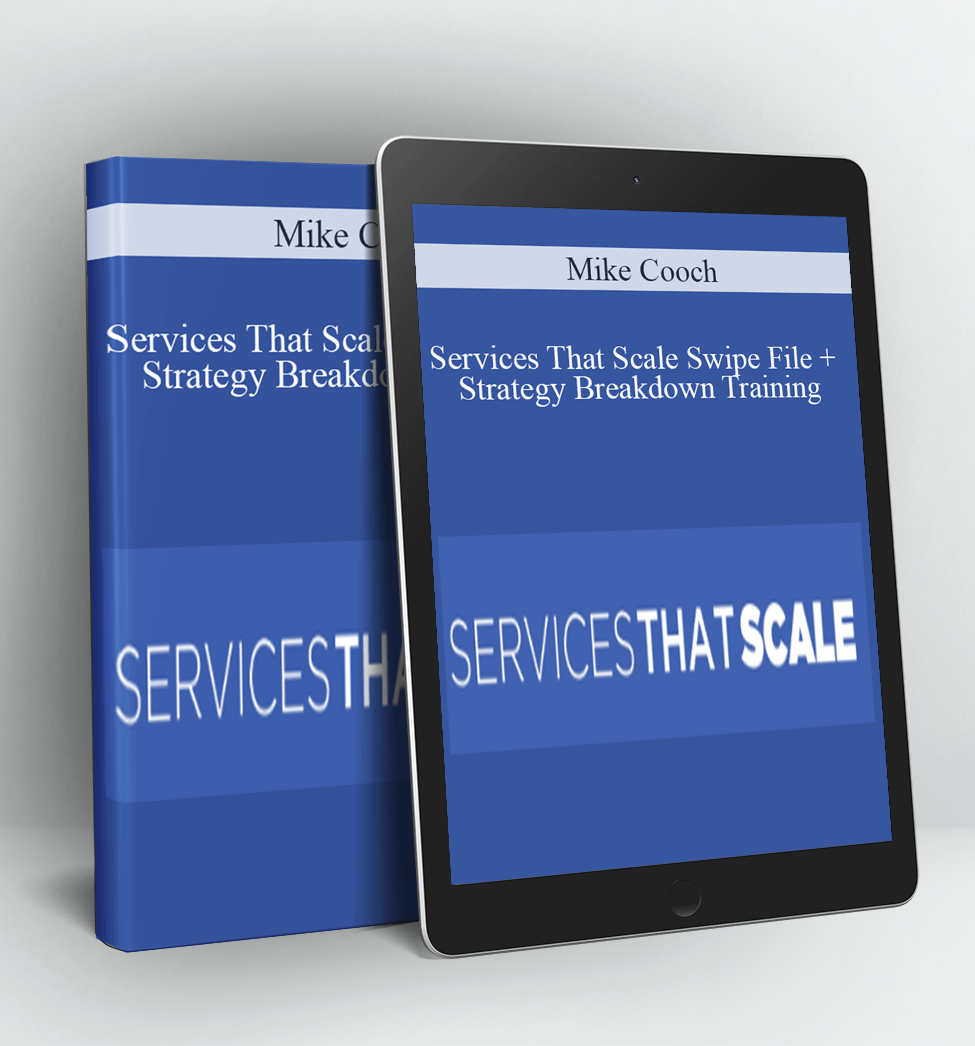 Services That Scale Swipe File + Strategy Breakdown Training - Mike Cooch
