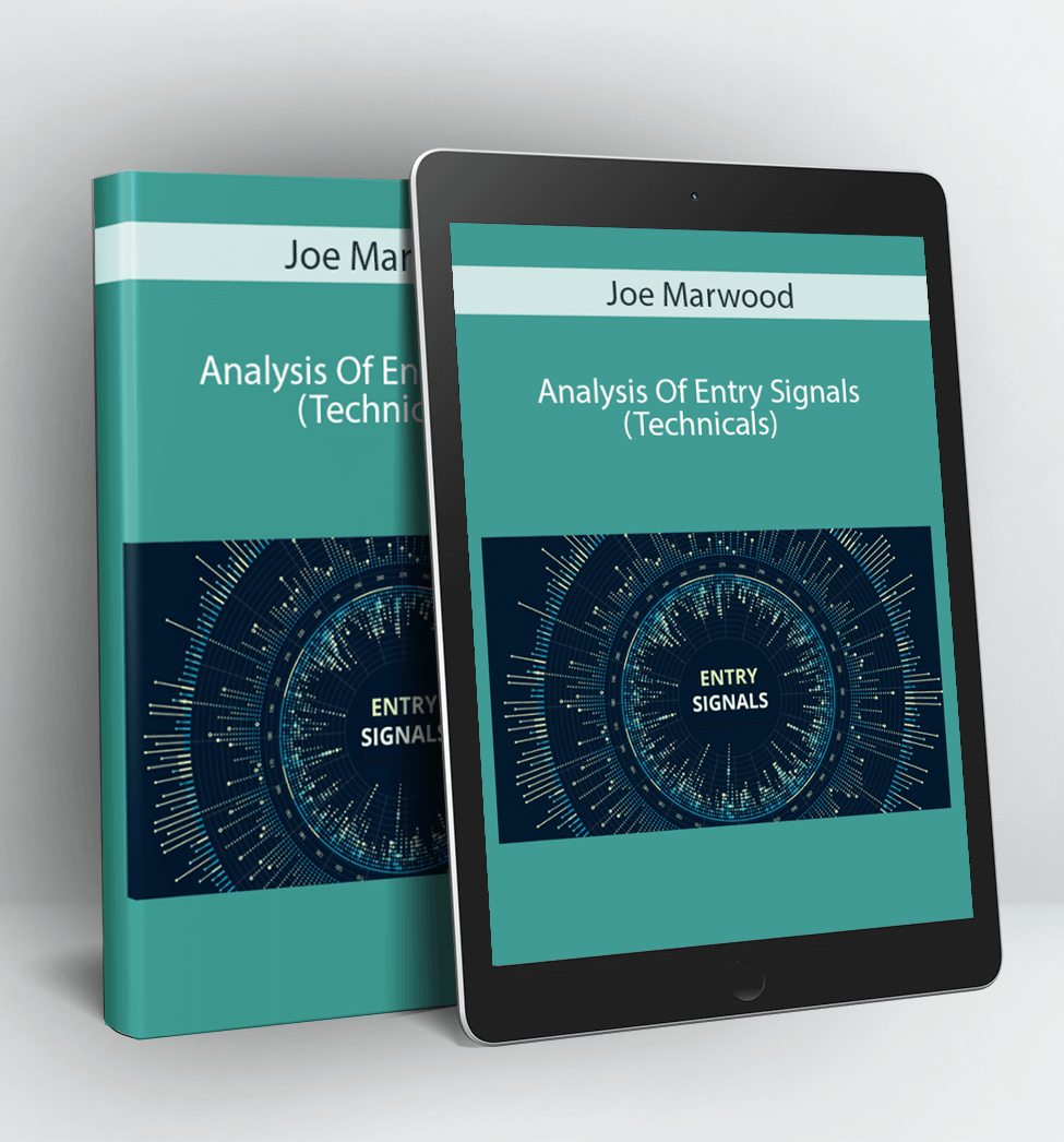 Analysis Of Entry Signals (Technicals) - Joe Marwood