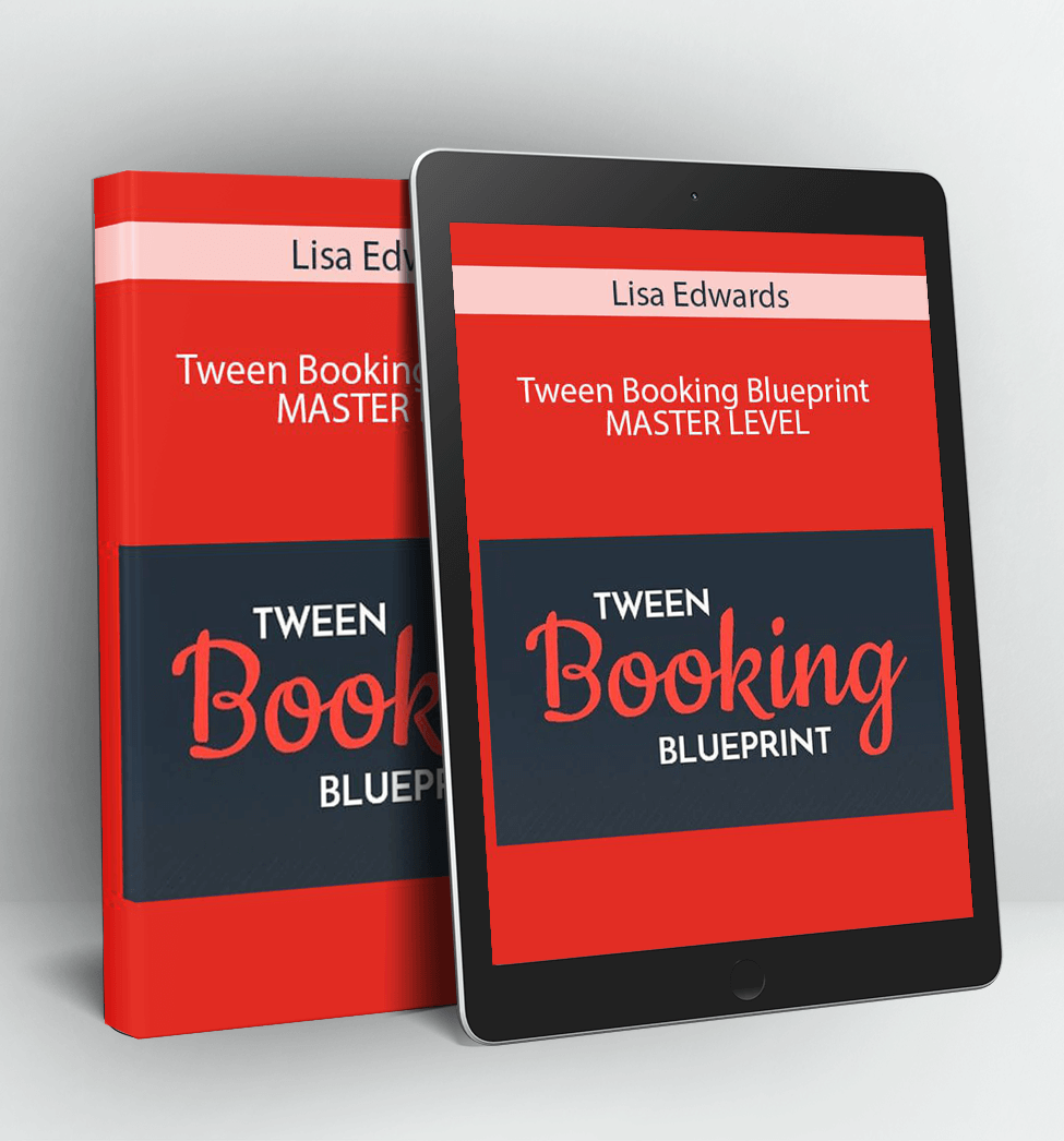 Tween Booking Blueprint - MASTER LEVEL - Lisa Edwards