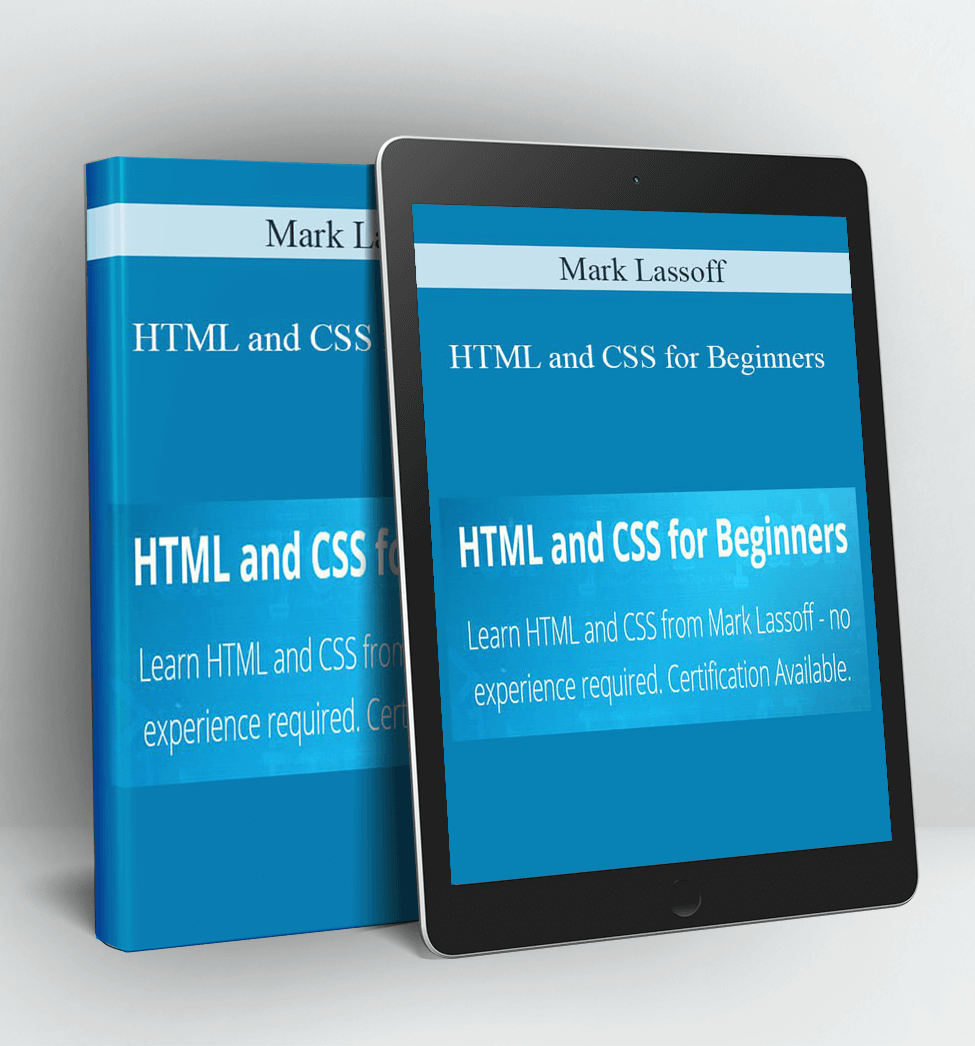 HTML and CSS for Beginners - Mark Lassoff