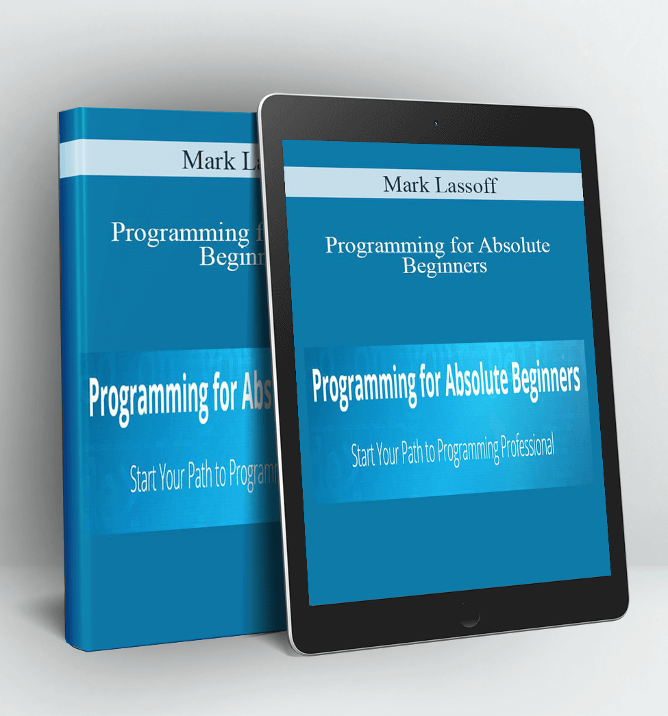 Programming for Absolute Beginners - Mark Lassoff