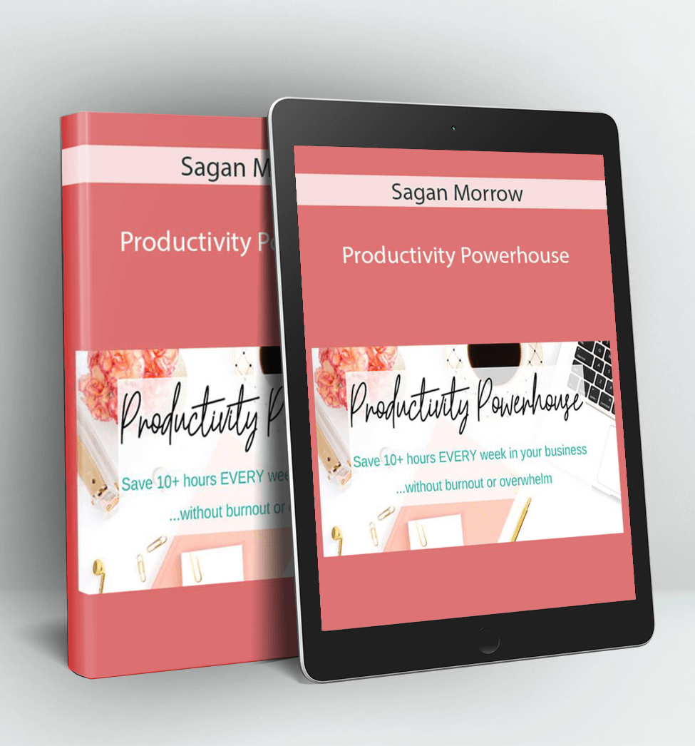 Productivity Powerhouse - Sagan Morrow