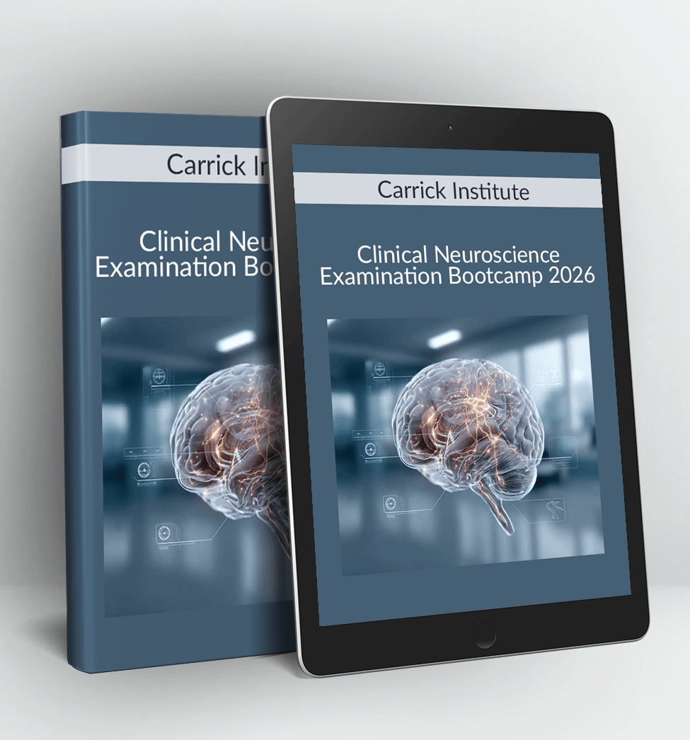 Carrick Institute - Clinical Neuroscience Examination Bootcamp 2026 (2) Carrick Institute - Clinical Neuroscience Examination Bootcamp 2026